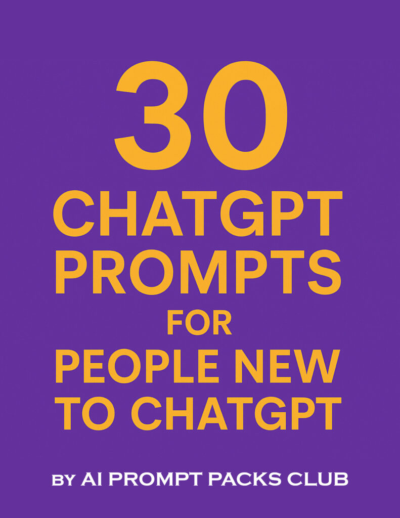 30 ChatGPT Prompts for People New to ChatGPT